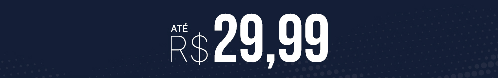 Até R$29,99