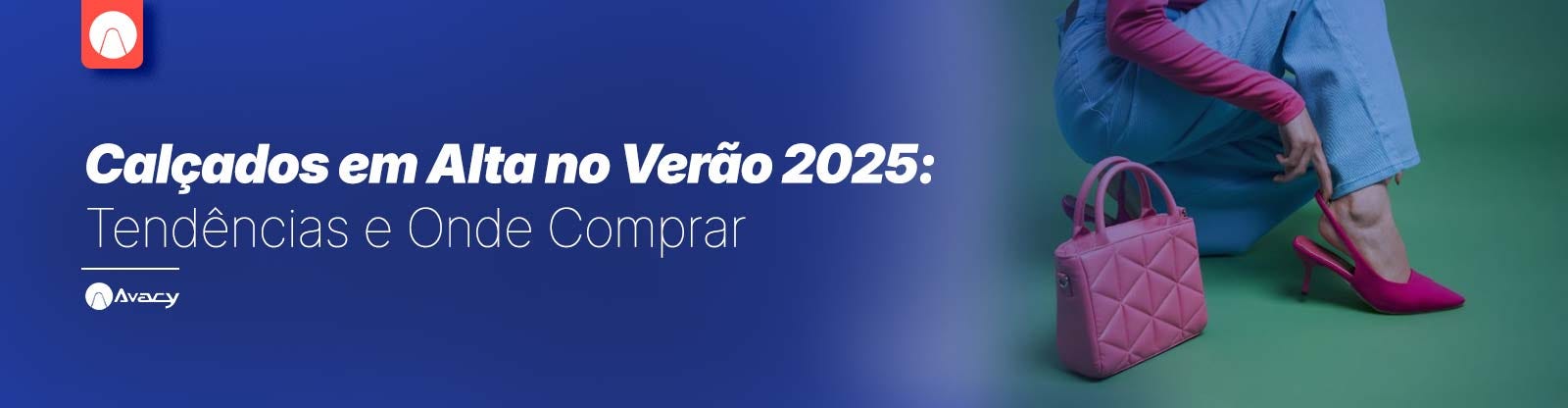 Calçados em Alta no Verão 2025: Tendências e Onde Comprar