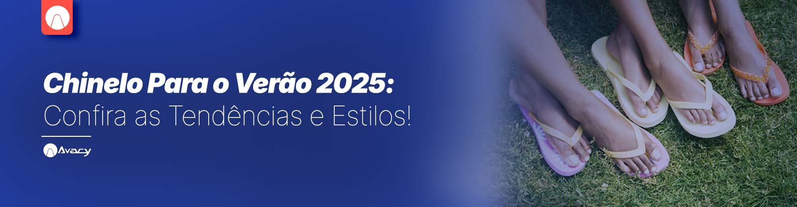 Chinelo Para o Verão 2025: Confira as Tendências e Estilos!