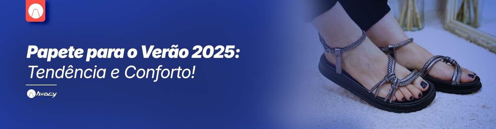 Papete para o Verão 2025: Tendência e Conforto!
