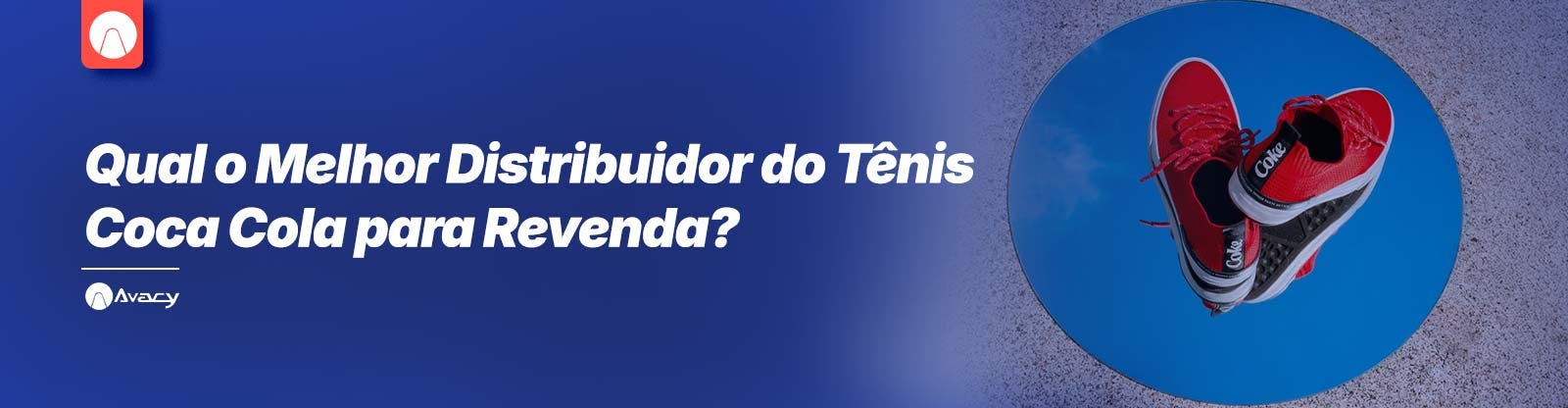 Qual o Melhor Distribuidor do Tênis Coca Cola para Revenda? 