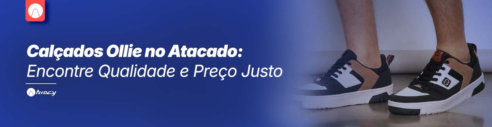 Calçados Ollie no Atacado: Encontre Qualidade e Preço Justo