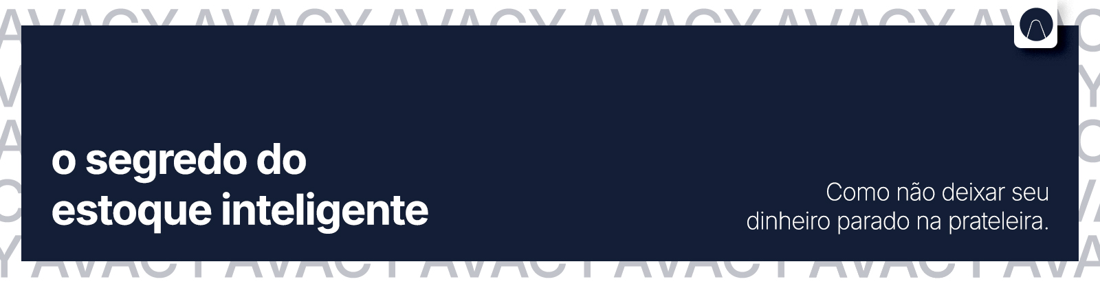 O Segredo do Estoque Inteligente - Como não deixar seu dinheiro parado na prateleira  