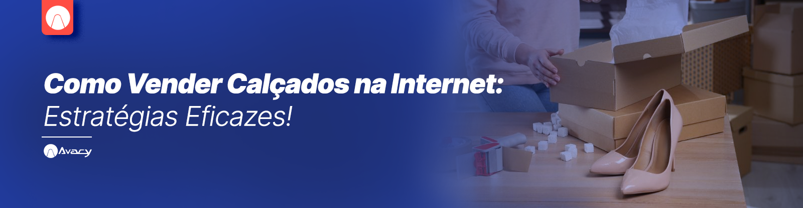 Como Vender Calçados na Internet: Estratégias Eficazes!