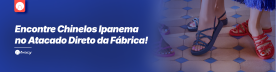 Encontre Chinelos Ipanema no Atacado Direto da Fábrica!